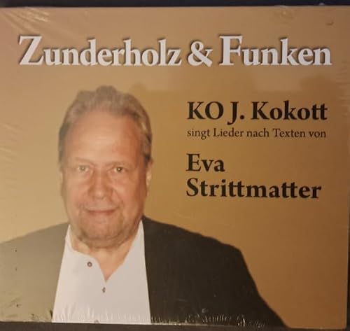 Zunderholz & Funken - KO J Kokott singt Lieder nach Texten von Eva Strittmayer [Audio CD]