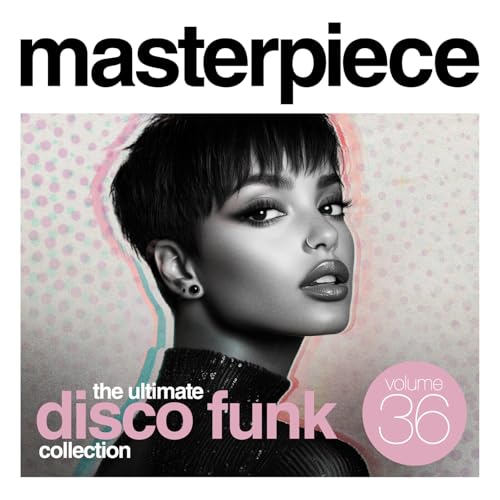 Masterpiece: The Ultimate Disco Funk Collection, Vol. 36
