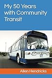 My 50 Years with Community Transit