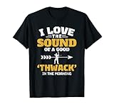 I Love The Sound Of A Good Thwack Archery Archer Bowman T-Shirt