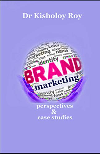 Brand Marketing: Perspectives & Case Studies