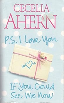 Paperback P.s.i Love You, If You Could See Me Now By Cecelia Ahern Book