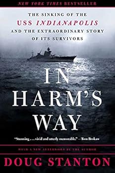 Paperback In Harm's Way: The Sinking of the U.S.S. Indianapolis and the Extraordinary Story of Its Survivors Book