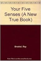 Your Five Senses (A New True Book) 0516019325 Book Cover