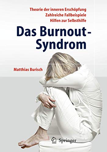 Das Burnout-Syndrom: Theorie der inneren Erschöpfung