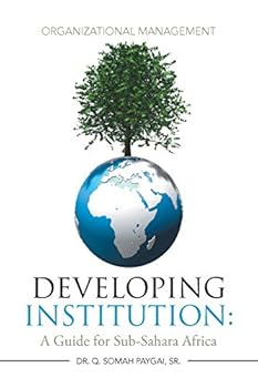 Paperback Developing Institution: A Guide for Sub-Sahara Africa: Organizational Management Book
