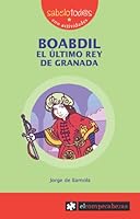 Boabdil, el último rey de Granada 8415016433 Book Cover