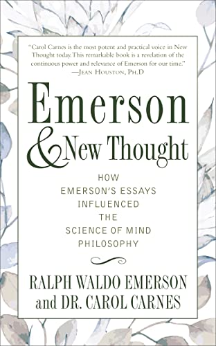 EMERSON AND NEW THOUGHT: How Emerson's Essays Influenced the Science of Mind Philosophy
