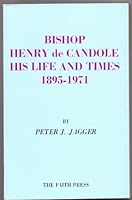 Bishop Henry de Candole, his life and times, 1895-1971 0716403854 Book Cover