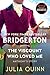 Viscount Who Loved Me, The (Bridgertons Book 2)