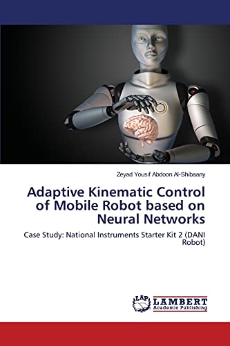 Adaptive Kinematic Control of Mobile Robot based on Neural Networks: Case Study: National Instruments Starter Kit 2 (DANI Robot)
