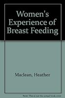 Women's Experience of Breast Feeding 0802067565 Book Cover