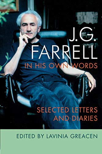 J.G. Farrell in His Own Words: Selected Letters and Diaries