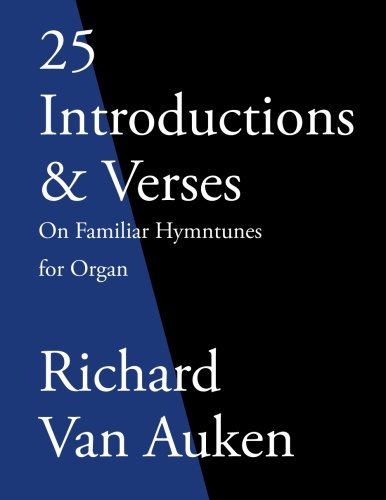 25 Introductions & Verses On Familiar Hymn Tunes For Organ