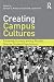 Creating Campus Cultures: Fostering Success among Racially Diverse Student Populations