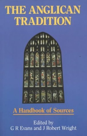 Télécharger Anglican Tradition, The - A Handbook of Sources by J. Robert White (Editor), G. R Evans (Series Edit Livre PDF Gratuit