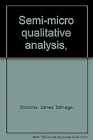 Semi-micro qualitative analysis, B0007EACVQ Book Cover