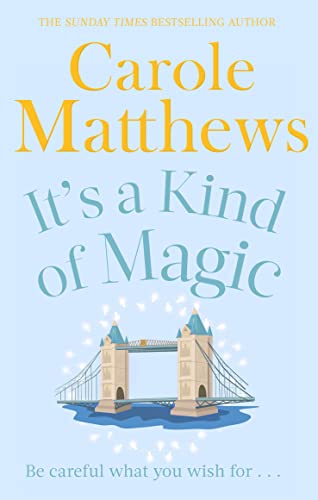 It'S A Kind Of Magic: The Perfect Rom-Com From The Sunday Times Bestseller