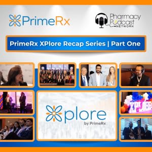 Xplore: Growth, Technology, Connections, and Solutions | PrimeRx User Conference Part One
