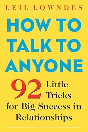 Book cover How to Talk to Anyone: 92 Little Tricks for Big Success in Relationships