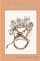 The 6 O'Clock Visitor 1503088561 Book Cover