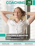 COACHING n°18 - Coaching et bien-être: COACHING, le magazine de référence du coaching professionnel