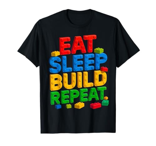 EAT SLEEP BUILD REPEAT Master Builder Building Bricks Blocks T-Shirt