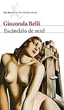  Escándalo de miel: Antología poética personal (Los tres mundos) de Belli, Gioconda (2011) Tapa blanda