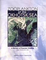 Zooplankton of the Okhotsk Sea: A Review of Russian Studies (AK-SG) 1566120640 Book Cover