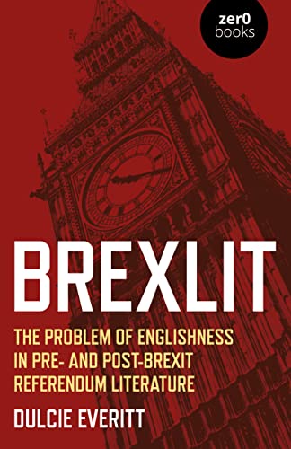 BrexLit: The Problem of Englishness in Pre- and Post- Brexit Referendum Literature