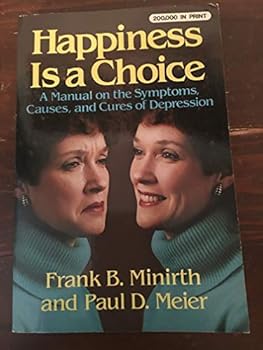Paperback Happiness is a Choice: Overcoming Depression Book