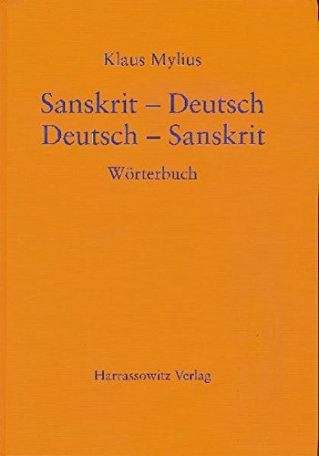 Sanskrit-Deutsch /Deutsch-Sanskrit: Wörterbuch: Worterbuch Sanskrit-Deutsch /Deutsch-Sanskrit: Wörterbuch: Worterbuch
