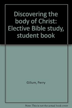 Unknown Binding Discovering the body of Christ: Elective Bible study, student book