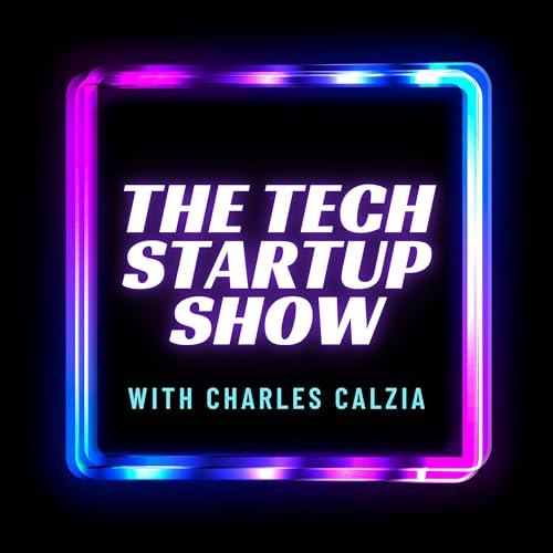 The Tech Startup Show Podcast Por Charles Calzia arte de portada