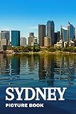 Sydney Picture Book: Beautiful Images of the Australian City’s Scenery for Seniors with Dementia & Alzheimer’s Patients and Travel Lovers