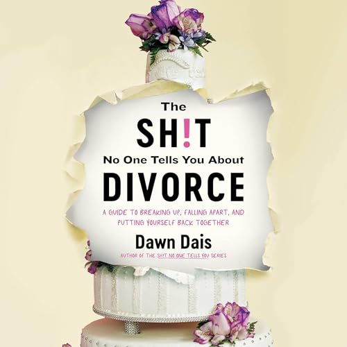 Audiobook: The Sh!t No One Tells You About Divorce by Dawn Dais episode artwork