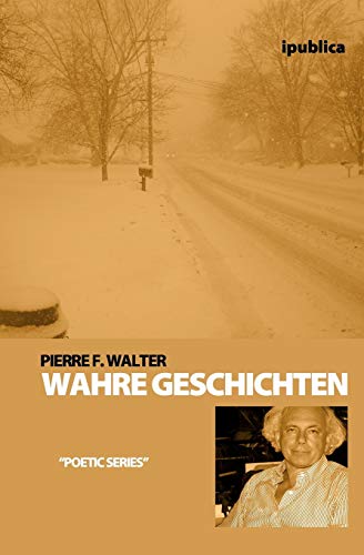 Wahre Geschichten: Erzählungen (German Edition)