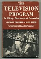 The television program;: Its writing, direction, and production, B0007DSHHI Book Cover