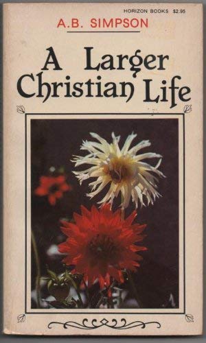 A Larger Christian Life 0889650349 Book Cover