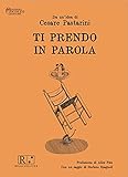  Ti prendo in parola