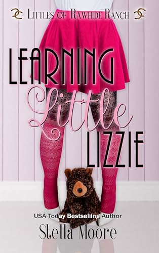 Learning Little Lizzie (Littles of Rawhide Ranch Book 2)
