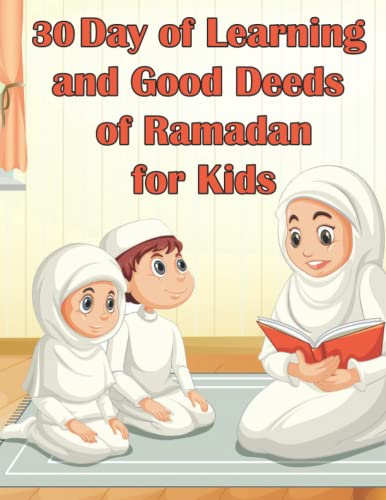 30 Days of Learning and Good Deeds of Ramadan for Kids: Ramadan Activity Book For Kids, Islamic book for learning about Ramadan for Kids | ramadan ... for children | ramadan activities for kids