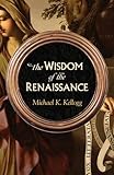 Wisdom of the Renaissance
