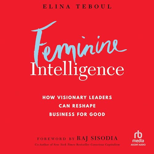 Feminine Intelligence by Elina Teboul, Rajendra Sisodia - foreword episode artwork