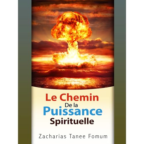 Le Chemin de la Puissance Spirituelle Audiolibro Por Zacharias Tanee Fomum arte de portada