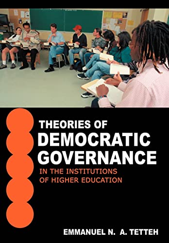 Theories of Democratic Governance in the Institutions of Higher Education: A Walden University's Unit of Study: Breadth Component of the Advanced Know