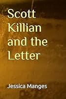 Scott Killian and the Letter B0D8GX2YBV Book Cover