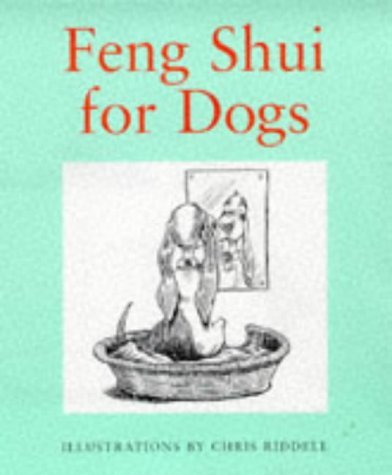  Feng Shui for Dogs by Louise Howard (1997-10-02) Gratuit