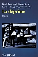 La Déprime (théâtre) 2890054594 Book Cover