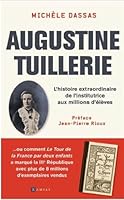 Augustine Tuillerie: L’histoire extraordinaire de l’Institutrice aux millions d’élèves 2812204338 Book Cover
